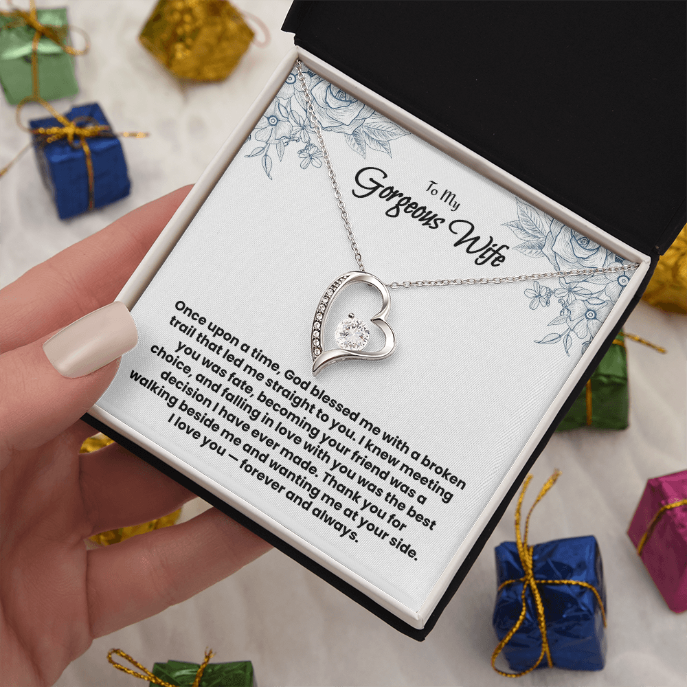 To My Gorgeous Wife, Forever Love Necklace.
