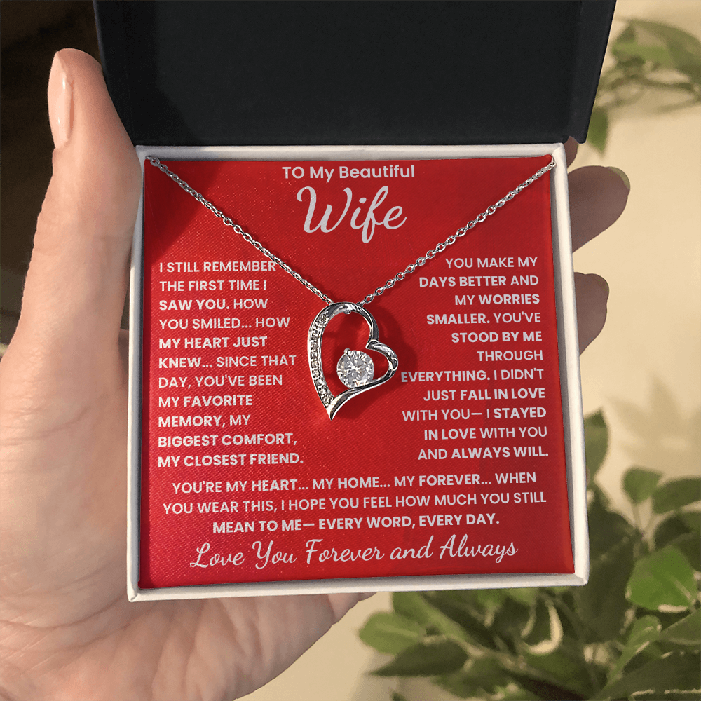 To My Beautiful Wife, I Love You Forever and Always.