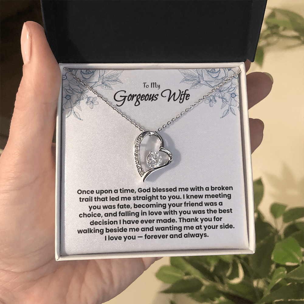 To My Gorgeous Wife, Forever Love Necklace.