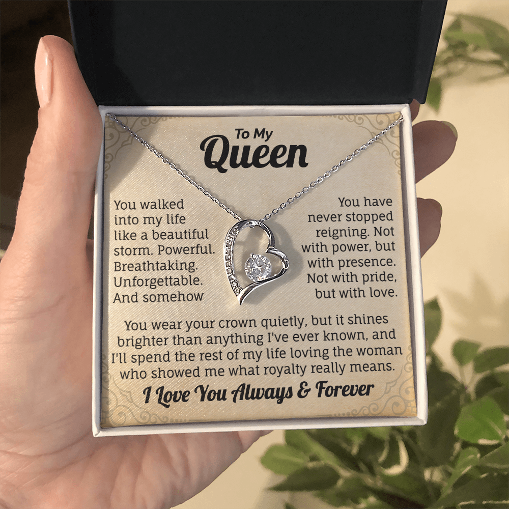 To My Queen, I Love You Always & Forever Necklace.
