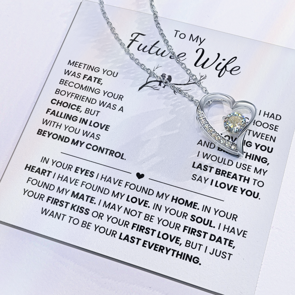 TO MY FUTURE WIFE, I JUST WANT TO BE YOUR LAST EVERYTHING.