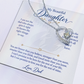To My Beautiful Daughter Forever Love Necklace.