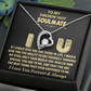 TO MY SMOKIN' HOT SOULMATE NECKLACE. (ALMOST SOLD OUT)
