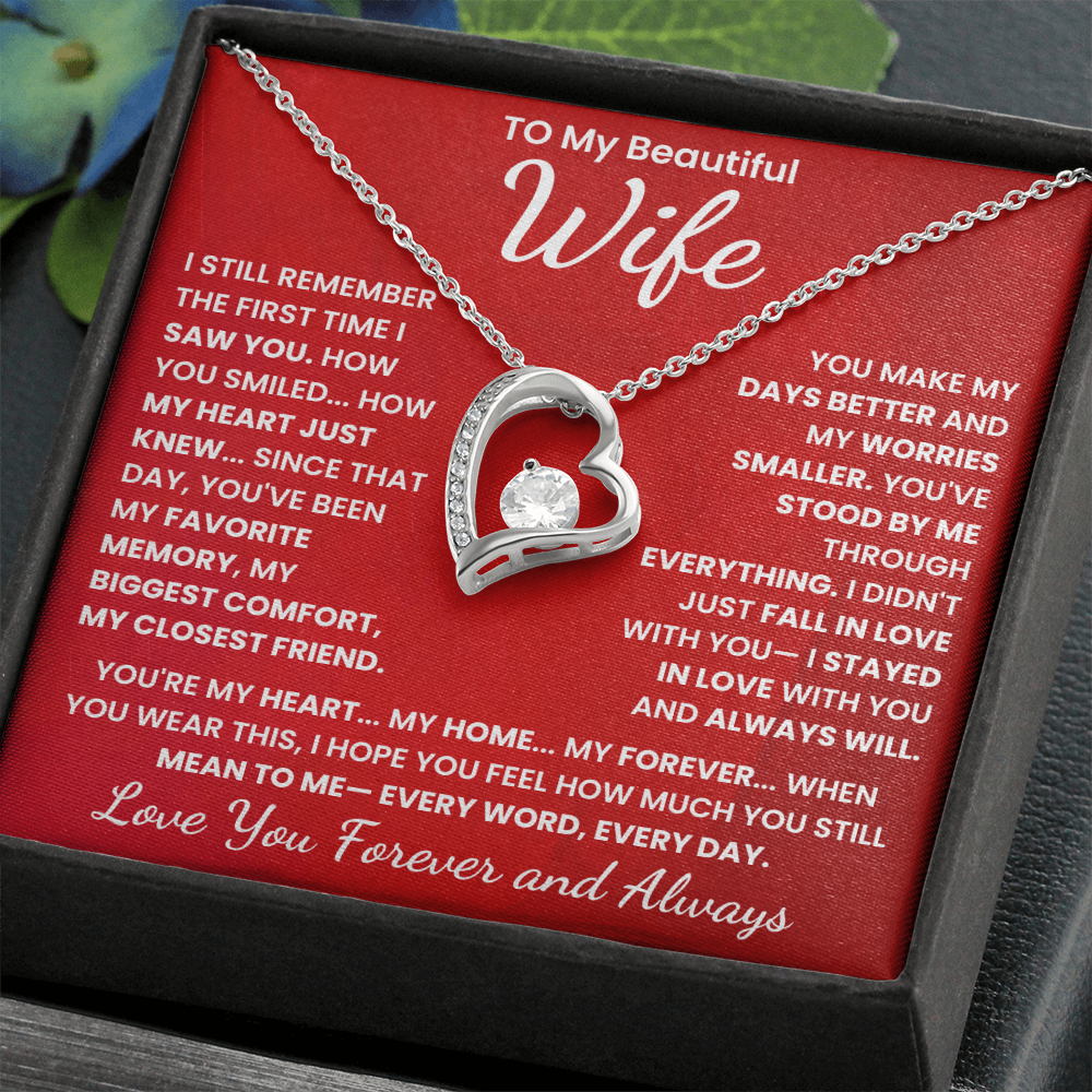 To My Beautiful Wife, I Love You Forever and Always.