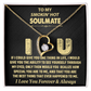 TO MY SMOKIN' HOT SOULMATE NECKLACE. (ALMOST SOLD OUT)