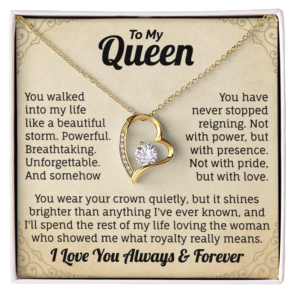 To My Queen, I Love You Always & Forever Necklace.