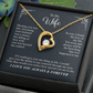 To My Wife, I Love You Always & Forever Necklace.