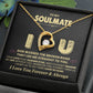 To My Soulmate, I Love You Necklace.(Almost sold out)