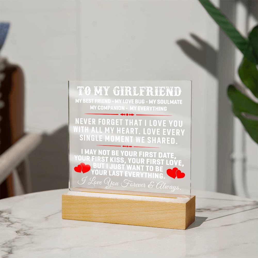 To My Girlfriend I Love You Forever & Always Acrylic.