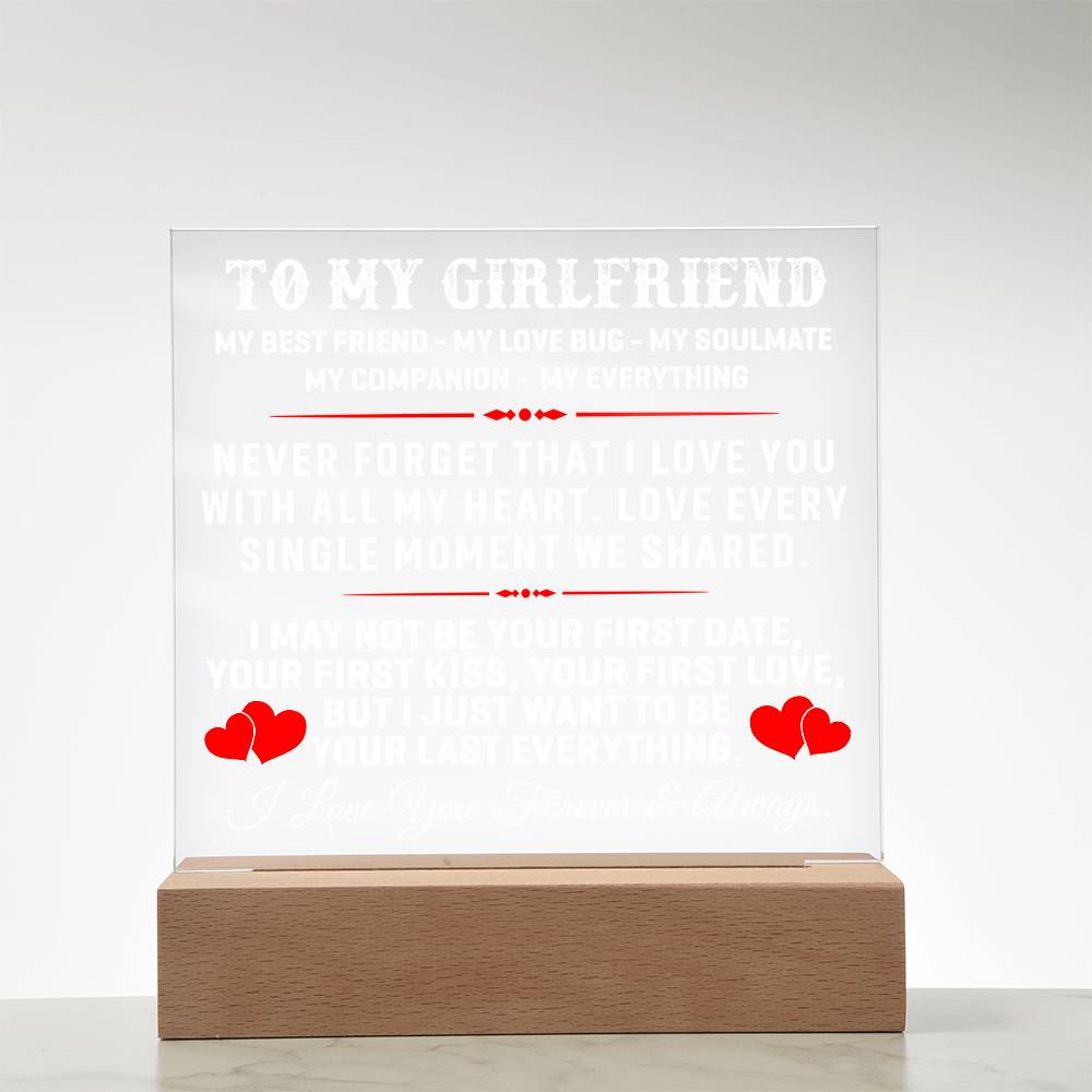 To My Girlfriend I Love You Forever & Always Acrylic.