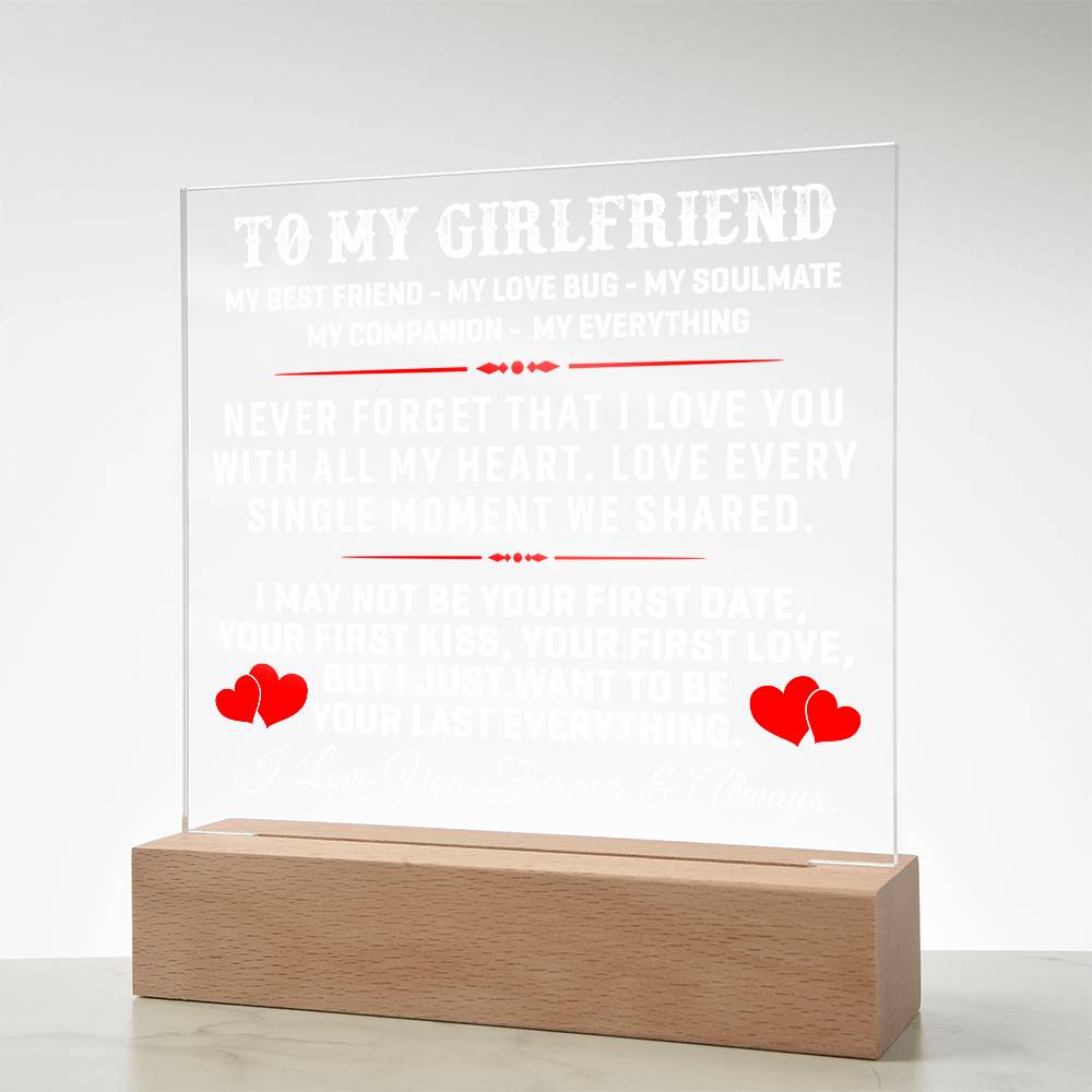 To My Girlfriend I Love You Forever & Always Acrylic.
