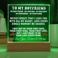 To My Boyfriend I Love You Forever & Always Acrylic.