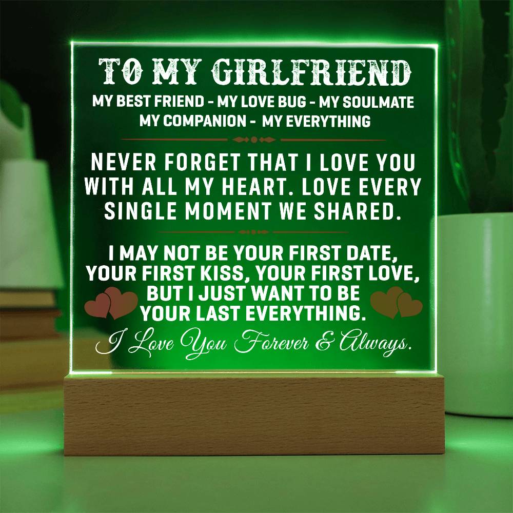 To My Girlfriend I Love You Forever & Always Acrylic.