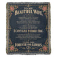 To My Beautiful Wife Heirloom Woven Blanket.