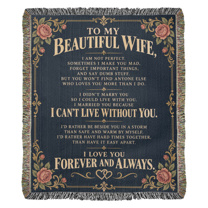To My Beautiful Wife Heirloom Woven Blanket.