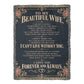 To My Beautiful Wife Heirloom Woven Blanket.