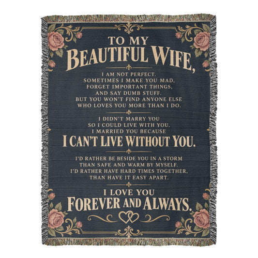 To My Beautiful Wife Heirloom Woven Blanket.
